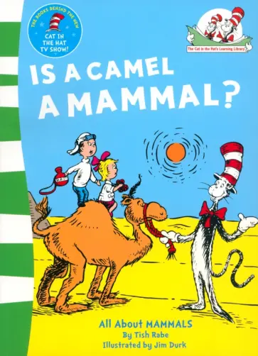 Tish Rabe - Is a Camel a Mammal? Tish Rabe - Is a Camel a Mammal? обложка книги