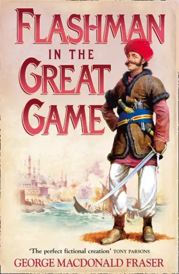 George Fraser - Flashman in the Great Game обложка книги