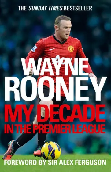 Wayne Rooney - My Decade in the Premier League обложка книги