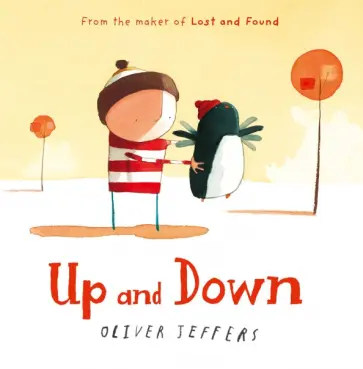 Oliver Jeffers - Up and Down Oliver Jeffers - Up and Down обложка книги