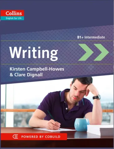 Campbell-Howes, Dignall - Writing. B1+. Intermediate обложка книги