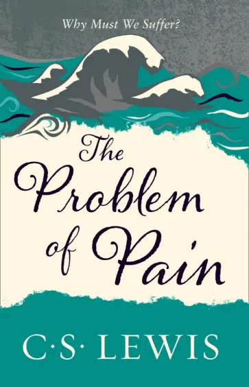 Clive Lewis - The Problem of Pain Clive Lewis - The Problem of Pain обложка книги