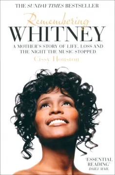 Cissy Houston - Remembering Whitney. A Mother's Story of Love, Loss and the Night the Music Stopped обложка книги