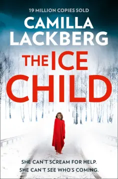 Camilla Lackberg - The Ice Child Camilla Lackberg - The Ice Child обложка книги