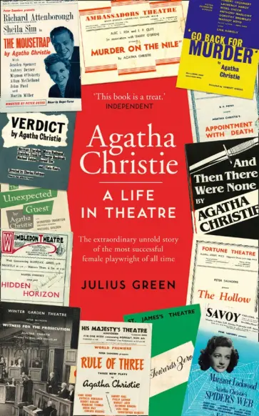 Julius Green - Agatha Christie. A Life in Theatre Julius Green - Agatha Christie. A Life in Theatre обложка книги