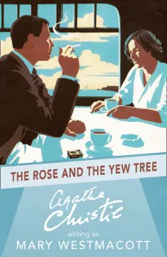 Agatha Christie - The Rose and the Yew Tree обложка книги
