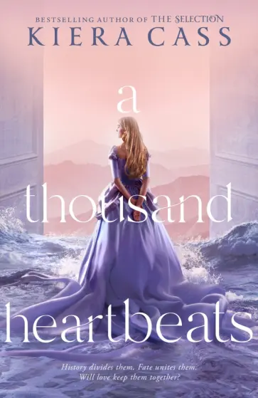 Kiera Cass - A Thousand Heartbeats Kiera Cass - A Thousand Heartbeats обложка книги