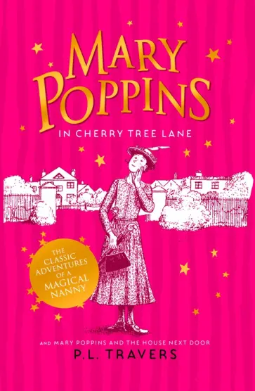 Pamela Travers - Mary Poppins in Cherry Tree Lane. Mary Poppins and the House Next Door Pamela Travers - Mary Poppins in Cherry Tree Lane. Mary Poppins and the House Next Door обложка книги
