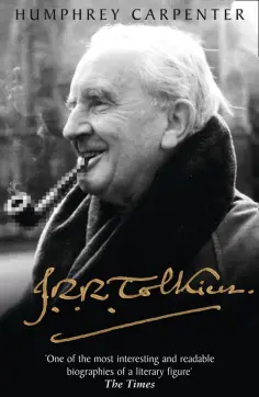 Humphrey Carpenter - J.R.R. Tolkien. A Biography Humphrey Carpenter - J.R.R. Tolkien. A Biography обложка книги
