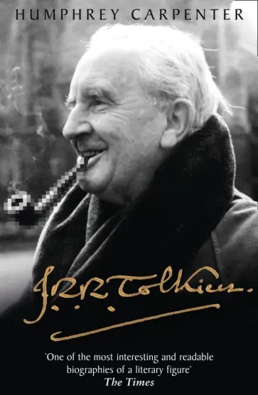 Humphrey Carpenter - J.R.R. Tolkien. A Biography Humphrey Carpenter - J.R.R. Tolkien. A Biography обложка книги