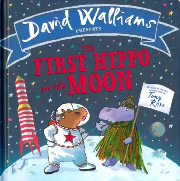David Walliams - The First Hippo on the Moon David Walliams - The First Hippo on the Moon обложка книги