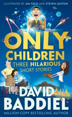 David Baddiel - Only Children. Three Hilarious Short Stories обложка книги