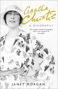 Janet Morgan - Agatha Christie. A Biography обложка книги