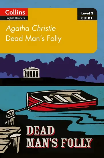 Agatha Christie - Dead Man's Folly. Level 3. B1 Agatha Christie - Dead Man's Folly. Level 3. B1 обложка книги