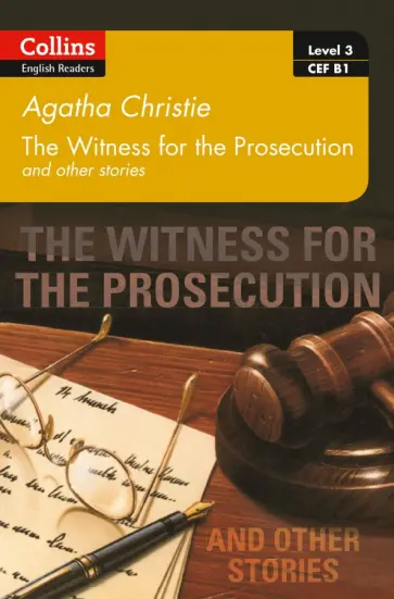 Agatha Christie - Witness for the Prosecution and other stories. Level 3. B1 Agatha Christie - Witness for the Prosecution and other stories. Level 3. B1 обложка книги