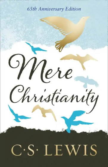 Clive Lewis - Mere Christianity Clive Lewis - Mere Christianity обложка книги