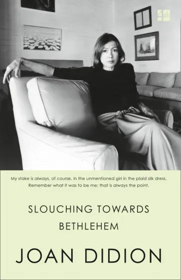 Joan Didion - Slouching Towards Bethlehem обложка книги