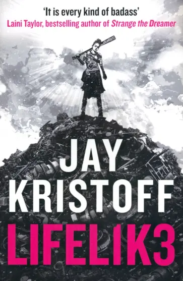 Jay Kristoff - LIFEL1K3. Lifelike Jay Kristoff - LIFEL1K3. Lifelike обложка книги
