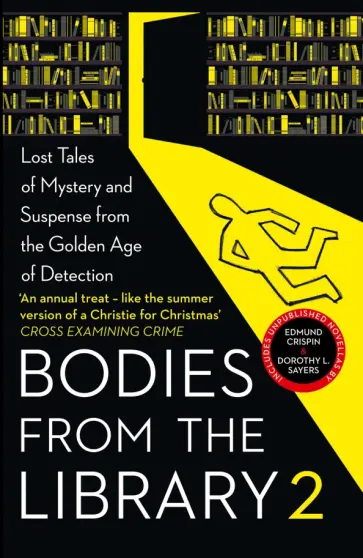 Christie, Сэйерс - Bodies from the Library 2. Lost Tales of Mystery and Suspense from the Golden Age of Detection Christie, Сэйерс - Bodies from the Library 2. Lost Tales of Mystery and Suspense from the Golden Age of Detection обложка книги