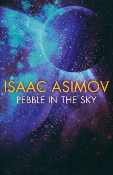 Isaac Asimov - Pebble in the Sky обложка книги
