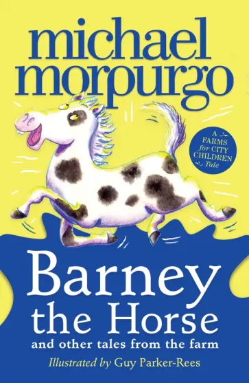 Michael Morpurgo - Barney the Horse and Other Tales from the Farm Michael Morpurgo - Barney the Horse and Other Tales from the Farm обложка книги