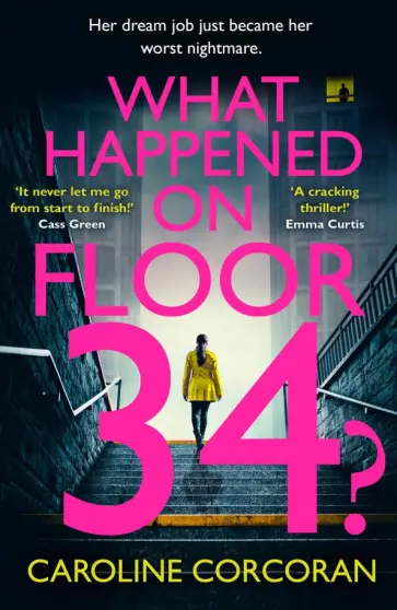 Caroline Corcoran - What Happened on Floor 34? Caroline Corcoran - What Happened on Floor 34? обложка книги