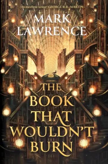 Mark Lawrence - The Book That Wouldn't Burn Mark Lawrence - The Book That Wouldn't Burn обложка книги