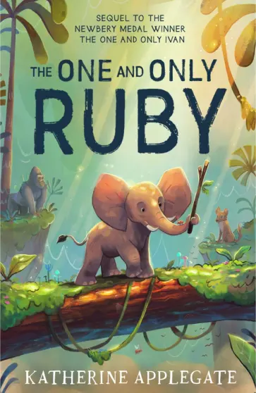 Katherine Applegate - The One and Only Ruby Katherine Applegate - The One and Only Ruby обложка книги