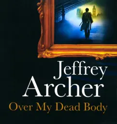 Обложка книги 9CD Over My Dead Body, Archer Jeffrey