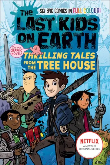 Max Brallier - The Last Kids on Earth. Thrilling Tales from the Tree House Max Brallier - The Last Kids on Earth. Thrilling Tales from the Tree House обложка книги