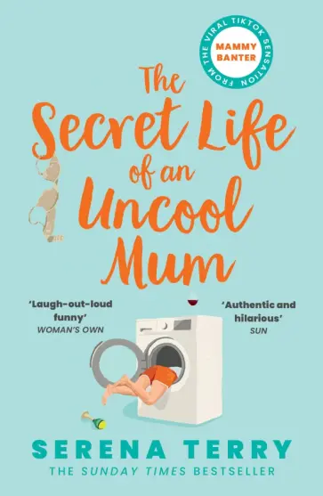 Serena Terry - The Secret Life of an Uncool Mum обложка книги