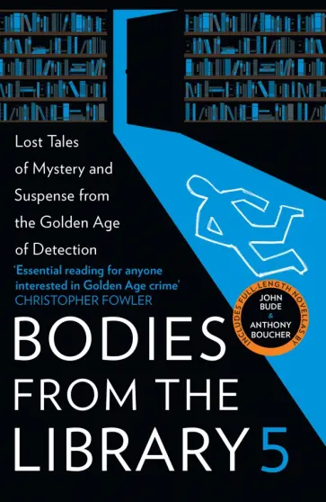 Sayers, Carr - Bodies from the Library 5. Lost Tales of Mystery and Suspense from the Golden Age of Detection Sayers, Carr - Bodies from the Library 5. Lost Tales of Mystery and Suspense from the Golden Age of Detection обложка книги
