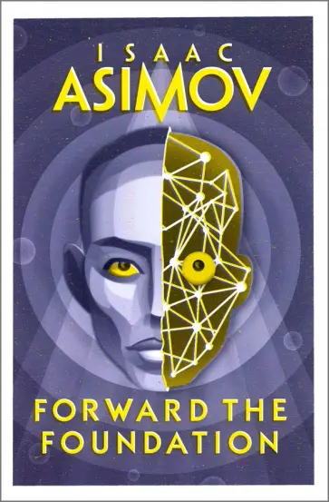 Isaac Asimov - Forward the Foundation обложка книги