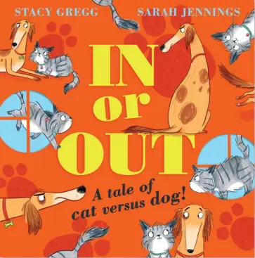 Stacy Gregg - In or Out. A Tale of Cat versus Dog обложка книги
