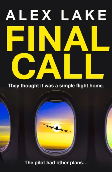 Alex Lake - Final Call Alex Lake - Final Call обложка книги