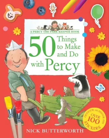 Nick Butterworth - 50 Things to Make and Do with Percy обложка книги