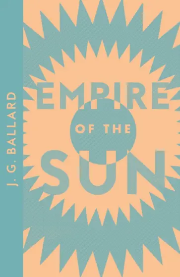 J. Ballard - Empire of the Sun J. Ballard - Empire of the Sun обложка книги