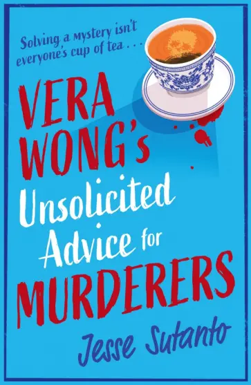 Jesse Sutanto - Vera Wong's Unsolicited Advice for Murderers Jesse Sutanto - Vera Wong's Unsolicited Advice for Murderers обложка книги