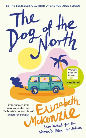 Elizabeth McKenzie - The Dog of the North обложка книги