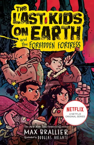 Max Brallier - The Last Kids on Earth and the Forbidden Fortress Max Brallier - The Last Kids on Earth and the Forbidden Fortress обложка книги