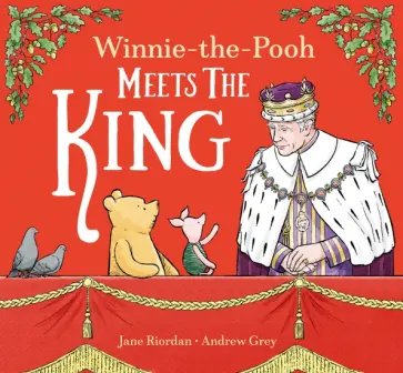 Jane Riordan - Winnie-the-Pooh Meets the King обложка книги