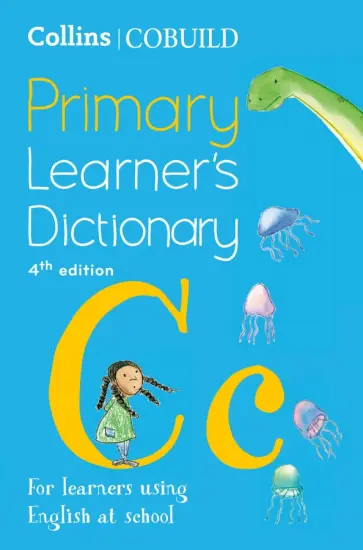 Cobuild Primary Learner's Dictionary 7+ Cobuild Primary Learner's Dictionary 7+ обложка книги