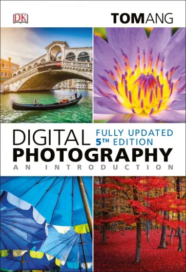 Tom Ang - Digital Photography an Introduction Tom Ang - Digital Photography an Introduction обложка книги