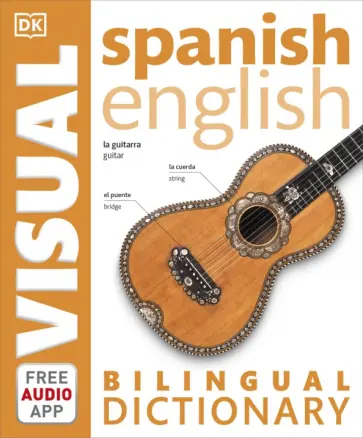 Spanish-English Bilingual Visual Dictionary with Free Audio App обложка книги