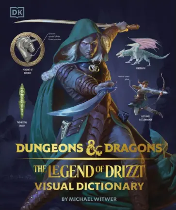 Michael Witwer - Dungeons & Dragons The Legend of Drizzt Visual Dictionary обложка книги