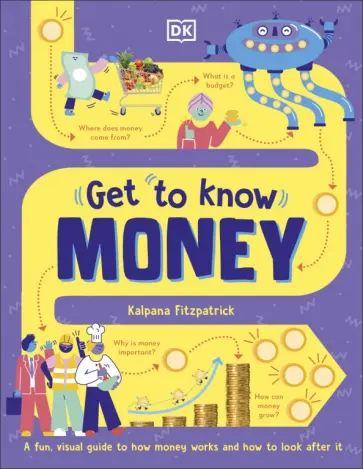 Kalpana Fitzpatrick - Get To Know. Money обложка книги
