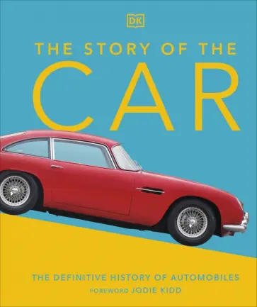 Noakes, Rees - The Story of the Car Noakes, Rees - The Story of the Car обложка книги