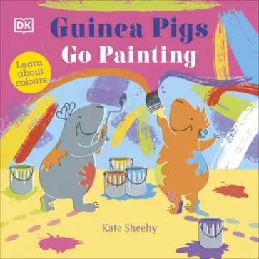 Kate Sheehy - Guinea Pigs Go Painting обложка книги