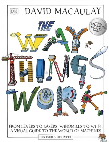 Macaulay, Ardley - The Way Things Work Macaulay, Ardley - The Way Things Work обложка книги