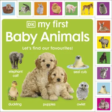 My First Baby Animals. Let's Find Our Favourites! обложка книги